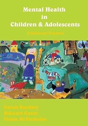 Bild des Verkufers fr Mental Health in Children and Adolescents: A Guide for Teachers zum Verkauf von WeBuyBooks