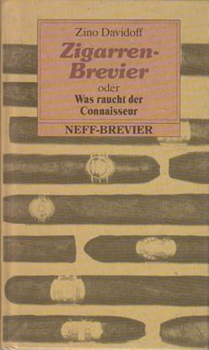 Zigarren-Brevier oder Was raucht der Connaisseur (Kleine Neff-Breviere)