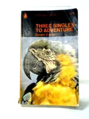 Bild des Verkufers fr Three Singles to Adventure zum Verkauf von World of Rare Books