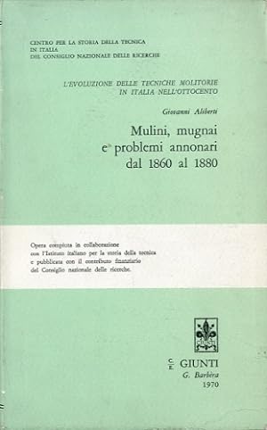 Seller image for Mulini, mugnai e problemi annonari dal 1860 al 1880. for sale by LIBET - Libreria del Riacquisto