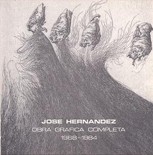 Imagen del vendedor de Jos Hernndez : Obra Grfica Completa 1968-1984 a la venta por Moraine Books