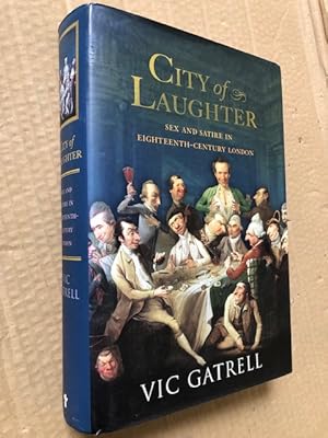 Seller image for City of Laughter: Sex and Satire in Eighteenth-Century London for sale by Raymond Tait