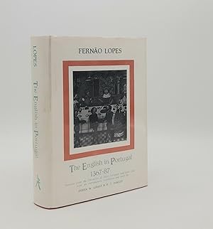 Bild des Verkufers fr THE ENGLISH IN PORTUGAL 1367-87 Extracts from the Chronicles of Dom Fernando and Dom Joao zum Verkauf von Rothwell & Dunworth (ABA, ILAB)