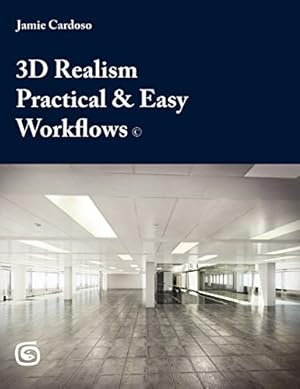 Immagine del venditore per 3D Realism Practical & Easy Workflows: Volume 1 (First Manual) venduto da WeBuyBooks 2