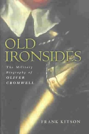 Imagen del vendedor de Old Ironsides : The Military Biography of Oliver Cromwell a la venta por GreatBookPrices