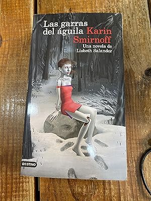 Seller image for Las garras del guila: una novela de Lisbeth Salander (Serie Millennium) for sale by Trfico de Libros Lavapies