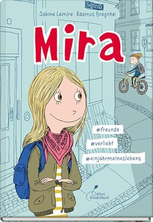 Mira - #freunde #verliebt #einjahrmeineslebens Sabine Lemire ; Rasmus Bregnhøi ; aus dem Dänische...