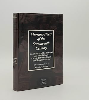 Seller image for MARRANO POETS OF THE SEVENTEENTH CENTURY An Anthology of the Poetry of Joao Pinto Delgado Antonio Enriquez Gomez and Miguel De Barrios for sale by Rothwell & Dunworth (ABA, ILAB)