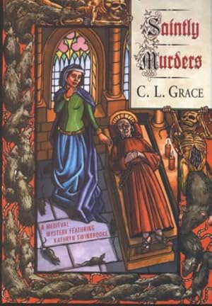 Seller image for Saintly Murders : A Medieval Mystery Featuring Kathryn Swinbrooke for sale by GreatBookPrices