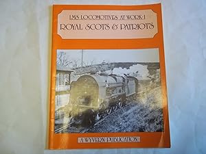 Bild des Verkufers fr LMS Locomotives at Work, Volume 1: Royal Scots & Patriots zum Verkauf von Carmarthenshire Rare Books