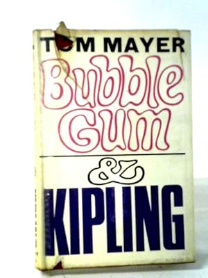 Image du vendeur pour Bubble Gum And Kipling mis en vente par World of Rare Books