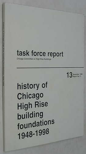 History of Chicago High Rise Building Foundations 1948-1998: Report No. 13, December 1998