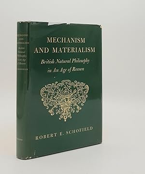 Image du vendeur pour MECHANISM AND MATERIALISM British Natural Philosophy in an Age of Reason mis en vente par Rothwell & Dunworth (ABA, ILAB)