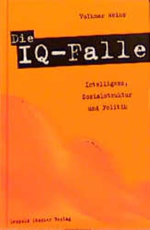 Bild des Verkufers fr Die IQ-Falle: Intelligenz, Sozialstruktur und Politik zum Verkauf von Studibuch