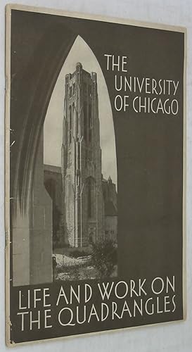 The University of Chicago: Life and Work on the Quadrangles