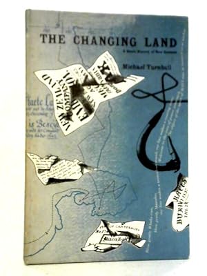 Bild des Verkufers fr The Changing Land: New Zealand zum Verkauf von World of Rare Books