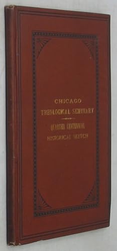 Chicago Theological Seminary Quarter Centennial Historical Sketch (1879 Edition)