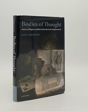 BODIES OF THOUGHT Science Religion and the Soul in the Early Enlightenment