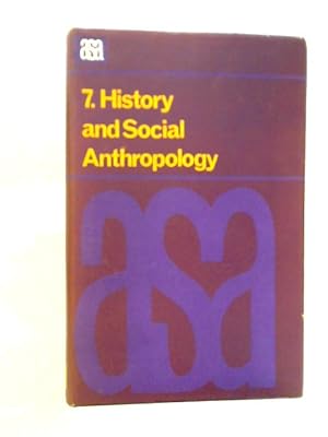 Seller image for History and Social Anthropology (A.S.A. Monographs) for sale by World of Rare Books