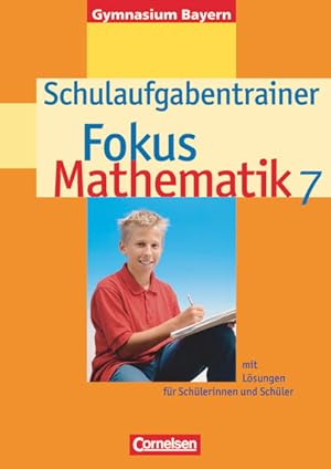 Bild des Verkufers fr Fokus Mathematik 7 - Schulaufgabentrainer - mit Lsungen fr Schlerinnen und Schler - Gymnasium Bayern zum Verkauf von Studibuch