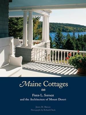 Image du vendeur pour Maine Cottages: Fred L. Savage and the Architecture of Mount Desert mis en vente par Studibuch