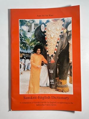 Imagen del vendedor de Sanskrit-English Dictionary: A Compilation of Sanskrit Words (in English) as Appearing in the Sathya Sai Vahini Series a la venta por BookEnds Bookstore & Curiosities