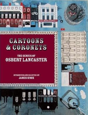 Bild des Verkufers fr Cartoons and Coronets: The Genius of Osbert Lancaster zum Verkauf von WeBuyBooks