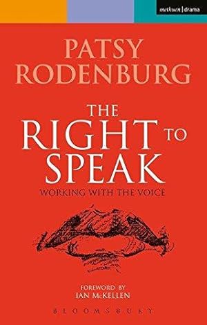 Seller image for The Right to Speak: Working with the Voice (Performance Books) for sale by WeBuyBooks