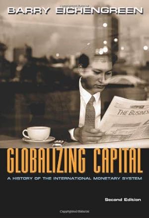 Bild des Verkufers fr Globalizing Capital: A History of the International Monetary System (Second Edition): A History of the International Monetary System zum Verkauf von WeBuyBooks