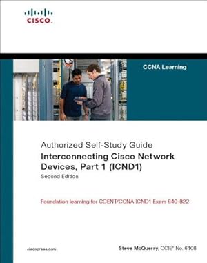 Image du vendeur pour Interconnecting Cisco Network Devices, Part 1 (ICND1): CCNA Exam 640-802 and ICND1 Exam 640-822 mis en vente par WeBuyBooks