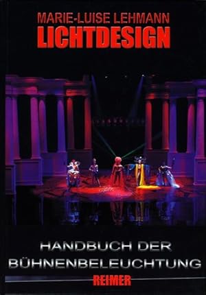 Immagine del venditore per Lichtdesign: Handbuch der Bhnenbeleuchtung in Deutschland und den USA venduto da Studibuch