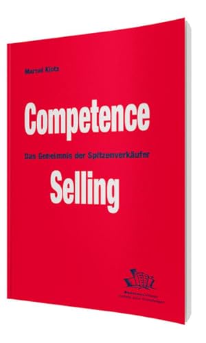 Bild des Verkufers fr Competence Selling: Das Geheimnis der Spitzenverkufer zum Verkauf von Studibuch