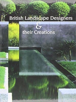 Image du vendeur pour British Landscape Designers & Their Creations mis en vente par WeBuyBooks