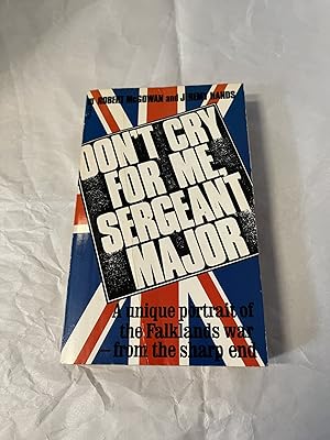 Bild des Verkufers fr Don't Cry for Me, Sergeant-Major zum Verkauf von Teppa Books