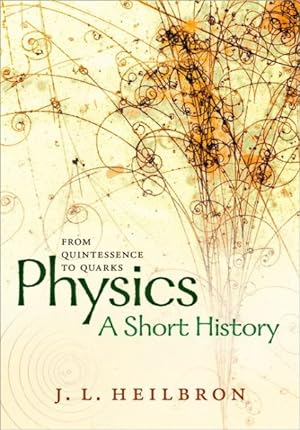Seller image for Physics : A Short History from Quintessence to Quarks for sale by GreatBookPrices