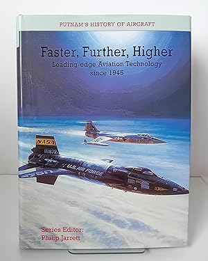 Bild des Verkufers fr Faster, Further, Higher: Leading-edge Aviation Technology since 1945 zum Verkauf von Milbury Books