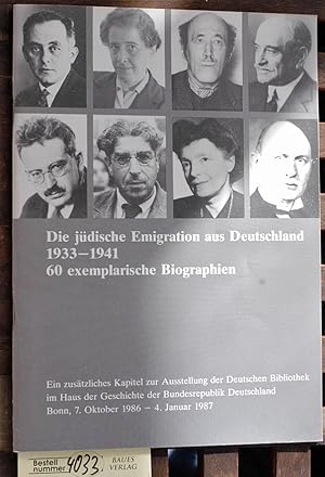 Imagen del vendedor de Die jdische Emigration aus Deutschland 1933 - 1941 : 60 exemplarische Biographien ein zustzliches Kapitel zur Ausstellung der Deutschen Bibliothek im Haus der Geschichte der Bundesrepublik Deutschland, Bonn, 7. Oktober 1986 - 4. Januar 1987 / erarb. im Deutschen Exilarchiv 1933 - 1945 der Deutschen Bibliothek a la venta por Baues Verlag Rainer Baues 