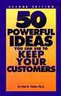 Bild des Verkufers fr 50 Powerful Ideas You Can Use to Keep Your Customers zum Verkauf von WeBuyBooks