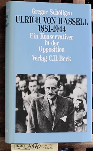 Seller image for Ulrich von Hassel : 1881 - 1944 ein Konservativer in der Opposition for sale by Baues Verlag Rainer Baues 