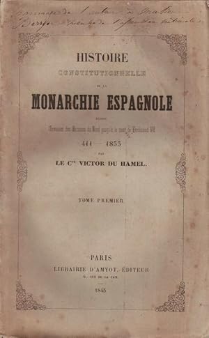 Histoire Constitutionnelle de la monarchie espagnole Tome 1er