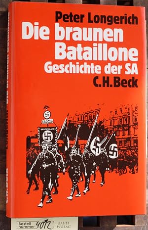 Bild des Verkufers fr Die braunen Bataillone Geschichte der SA zum Verkauf von Baues Verlag Rainer Baues 