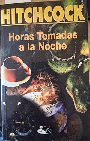 HORAS TOMADAS A LA NOCHE.
