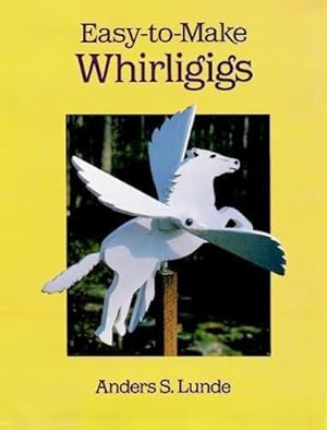 Seller image for Easy to Make Whirligigs (Dover Woodworking) for sale by WeBuyBooks