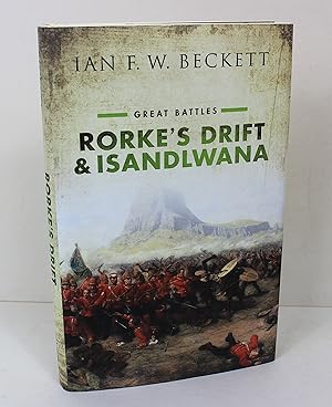 Rorke's Drift and Isandlwana: Great Battles