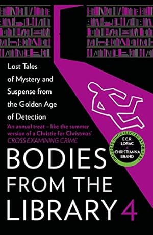 Seller image for Bodies from the Library 4: Lost Tales of Mystery and Suspense from the Golden Age of Detection for sale by WeBuyBooks 2