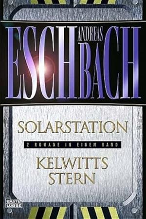Bild des Verkufers fr Solarstation / Kelwitts Stern (2 Romane in einem Band) zum Verkauf von Gerald Wollermann