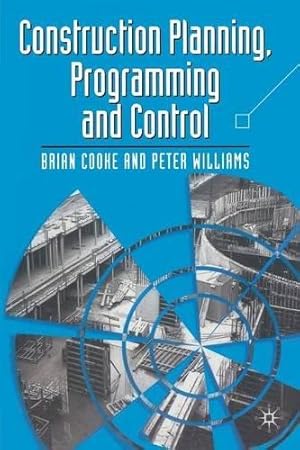 Bild des Verkufers fr Construction Planning, Programming and Control (Building & Surveying Series) zum Verkauf von WeBuyBooks