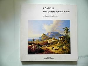 I CARELLI UNA GENERAZIONE DI PITTORI