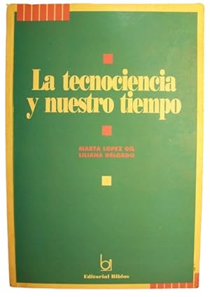 Imagen del vendedor de La Tecnociencia Y Nuestro Tiempo a la venta por Librera Aves Del Paraso