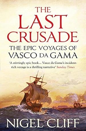 Seller image for The Last Crusade: The Epic Voyages of Vasco da Gama for sale by WeBuyBooks